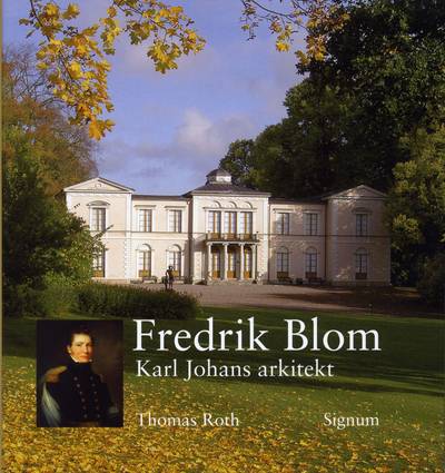 Fredrik Blom : Karl Johans arkitekt