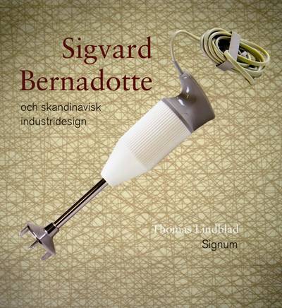 Sigvard Bernadotte och skandinavisk industridesign