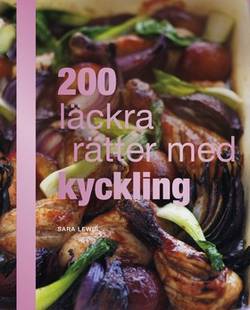 200 läckra rätter med kyckling