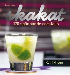 Skakat - avbruten produktion: 170 spännande cocktails