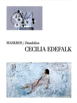 Maskros / Dandelion Cecilia Edefalk