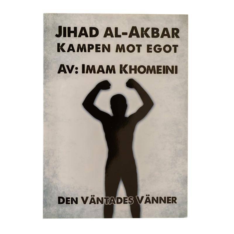 Jihad al-Akbar : kampen mot egot