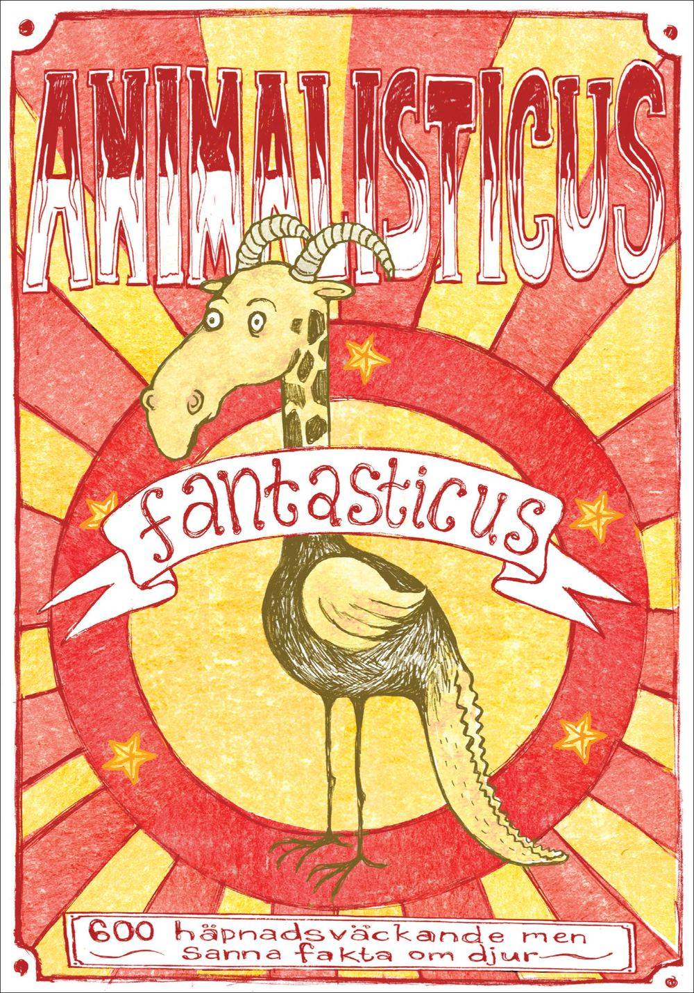 Animalisticus fantasticus : 600 häpnadsväckande men sanna fakta om djur