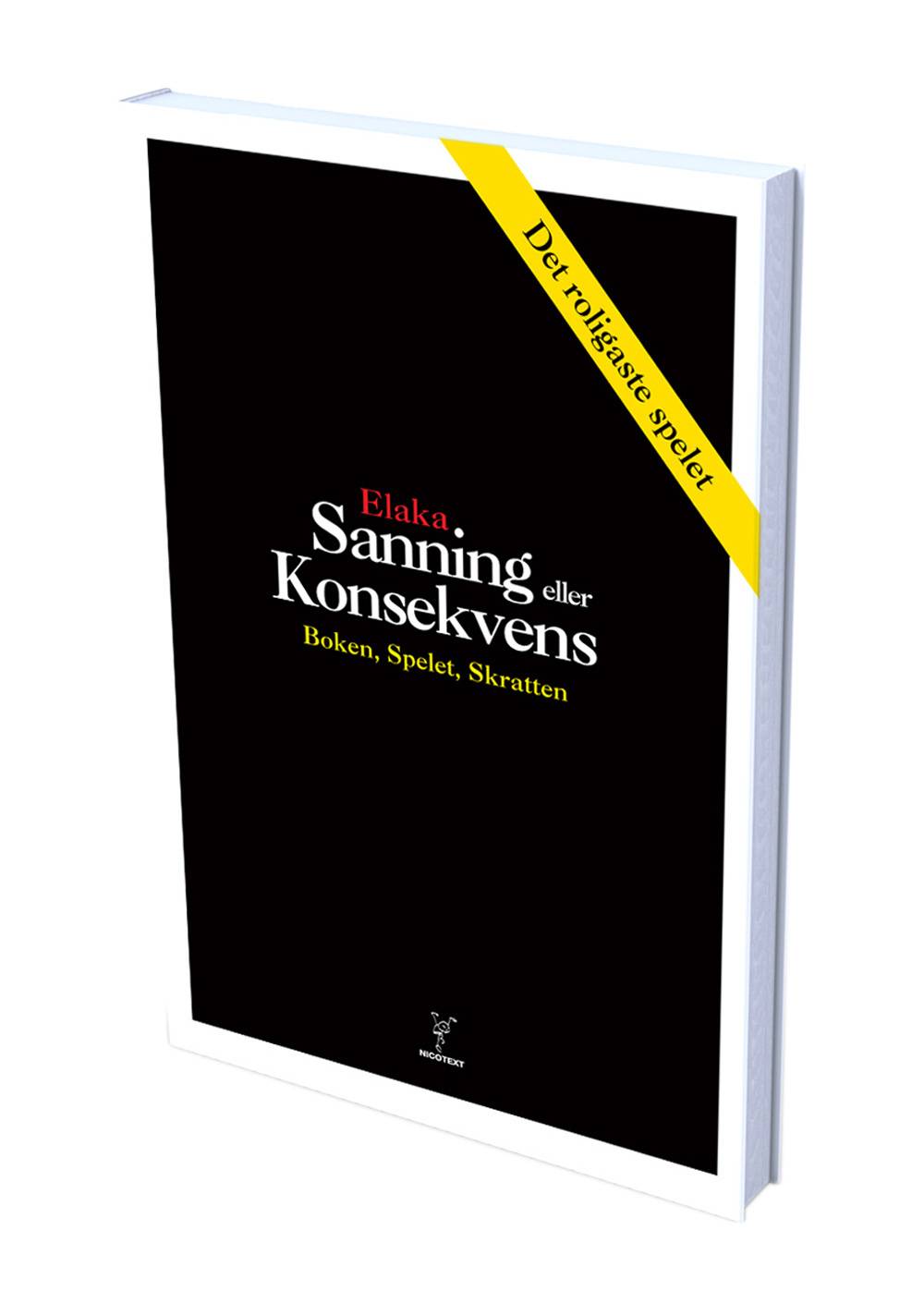 Sanning eller konsekvens : boken, spelet, skratten
