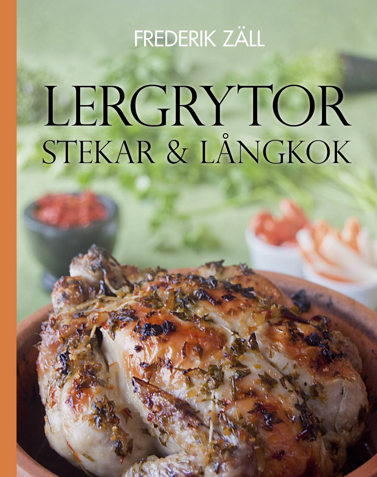 Lergrytor, stekar och långkok