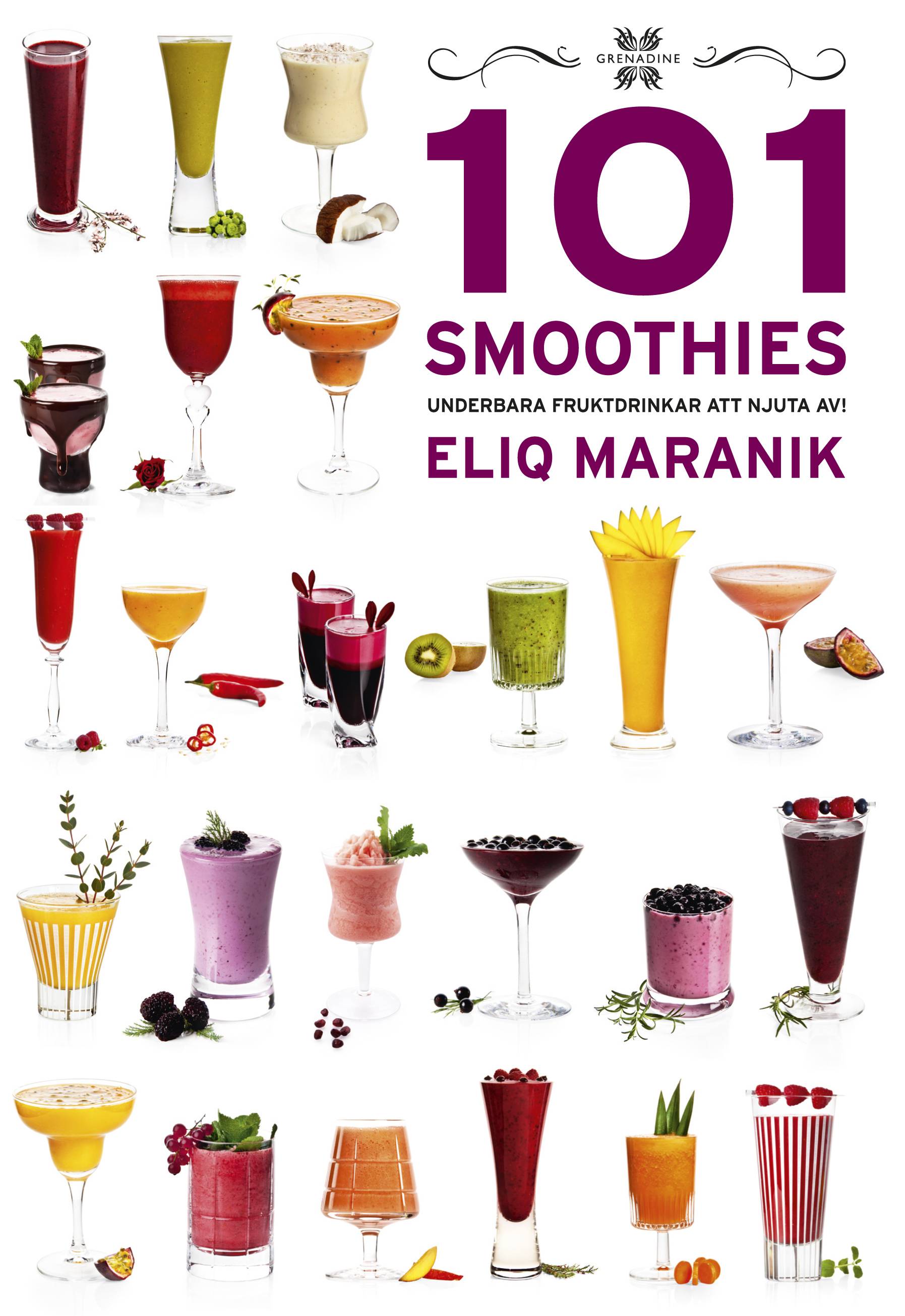 101 Smoothies : underbara fruktdrinkar att njuta av