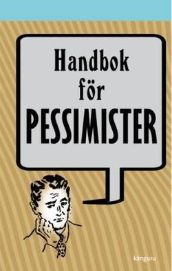 Handbok för pessimister