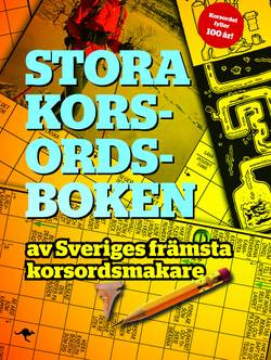 Stora korsordsboken : av Sveriges främsta korsordsmakare
