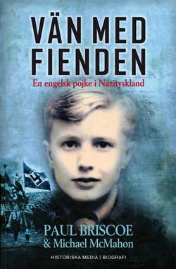 Vän med fienden : en engelsk pojke i Nazityskland
