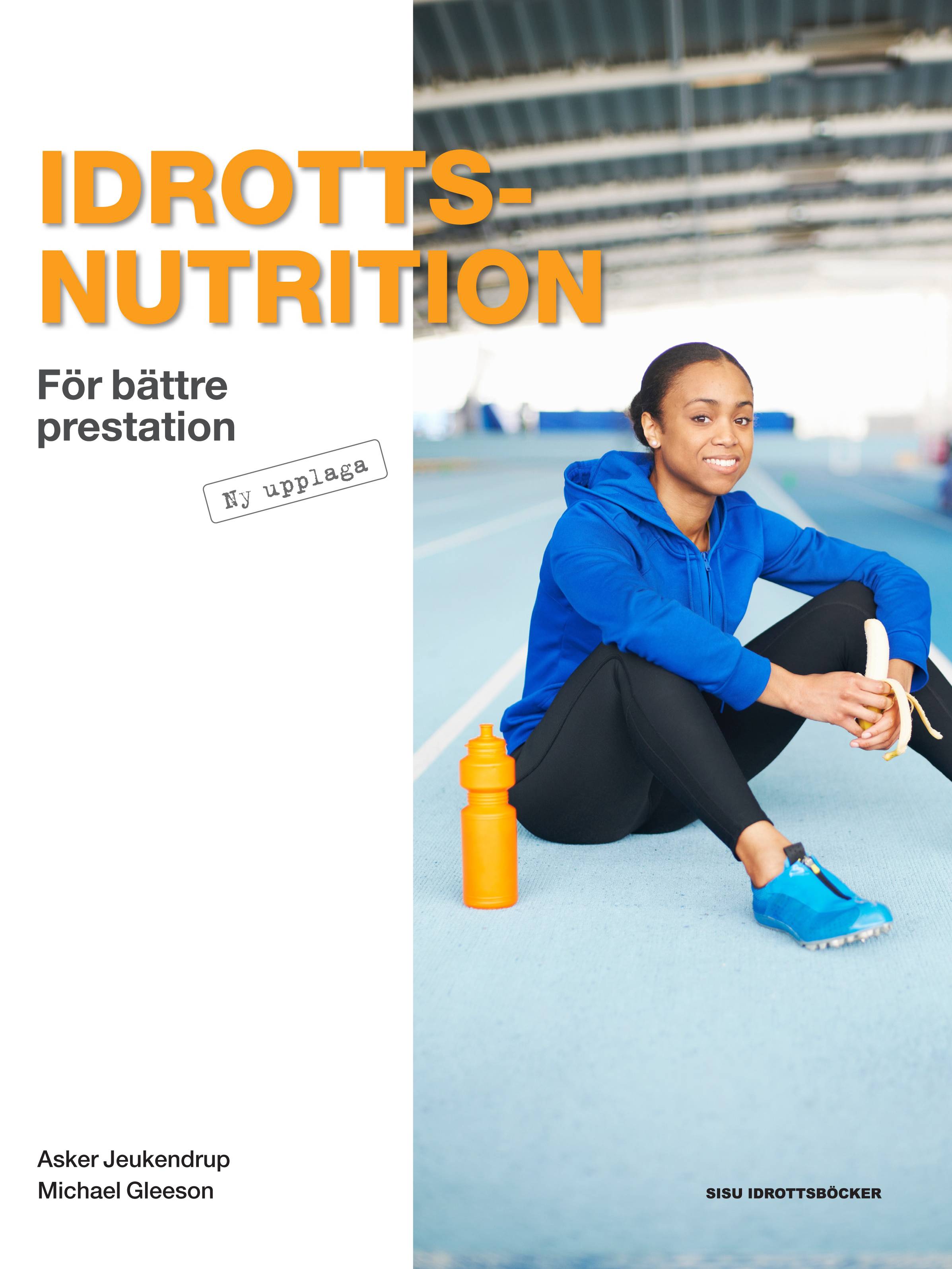 Idrottsnutrition : för bättre prestation