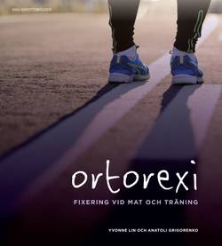 Ortorexi : fixering vid mat och träning