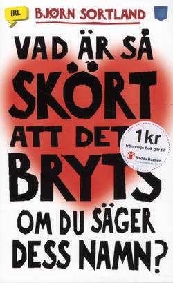 Vad är så skört att det bryts om du säger dess namn?