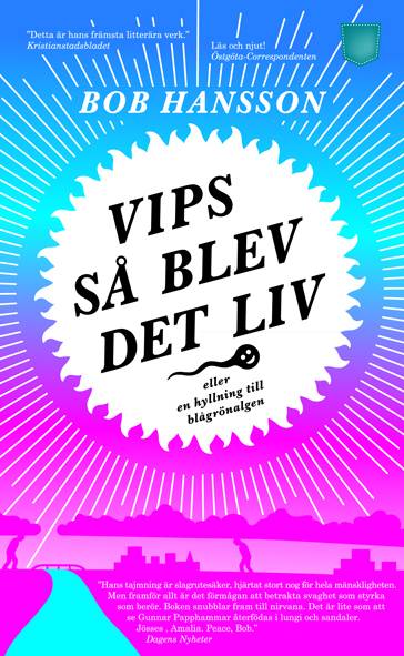 Vips så blev det liv : eller en hyllning till blågrönalgen