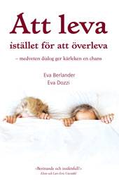 Att leva istället för att överleva