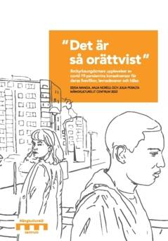 “Det är så orättvist” : Botkyrkaungdomars upplevelser av covid-19-pandemins konsekvenser för deras livsvillkor, levnadsvanor och hälsa