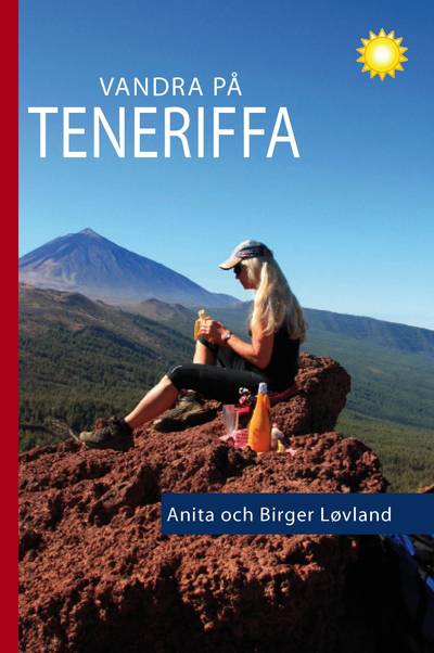 Vandra på Teneriffa : 96 turer till fots