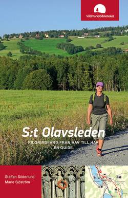 S:t Olavsleden : pilgrimsfärd från hav till hav, en guide