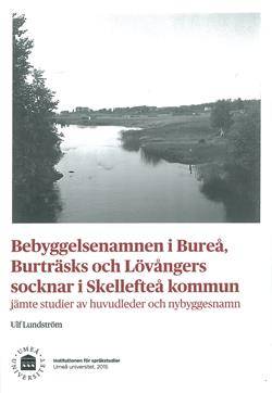 Bebyggelsenamnen i Bureå, Burträsks och Lövångers socknar i Skellefteå kommun