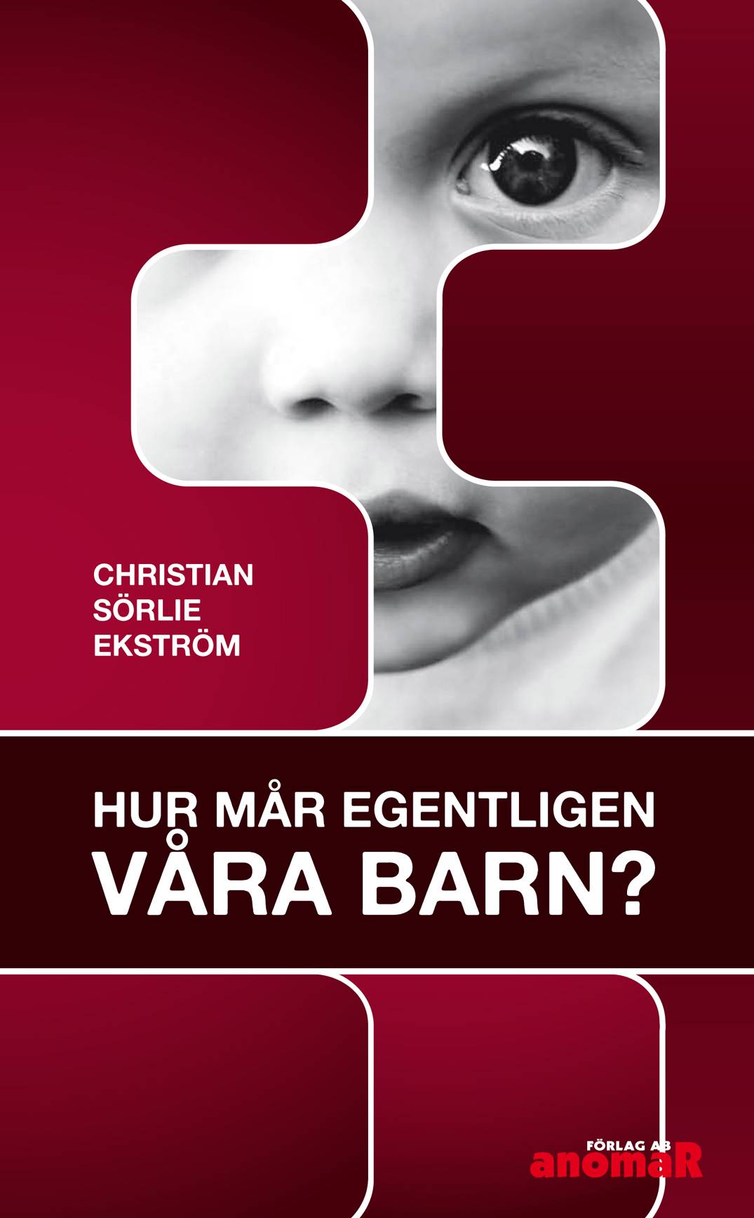 Hur mår egentligen våra barn?