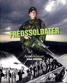 Fredssoldater. Armemuseum årsbok 2008/2009