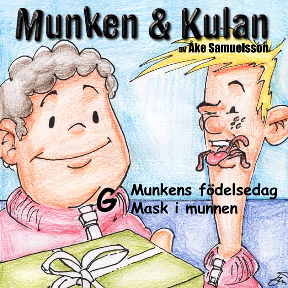 Munken & Kulan G, Munkens födelsedag ; Mask i mmunnen