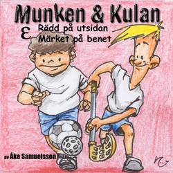 Munken & Kulan EPSILON, Rädd på utsidan ; Märket på benet