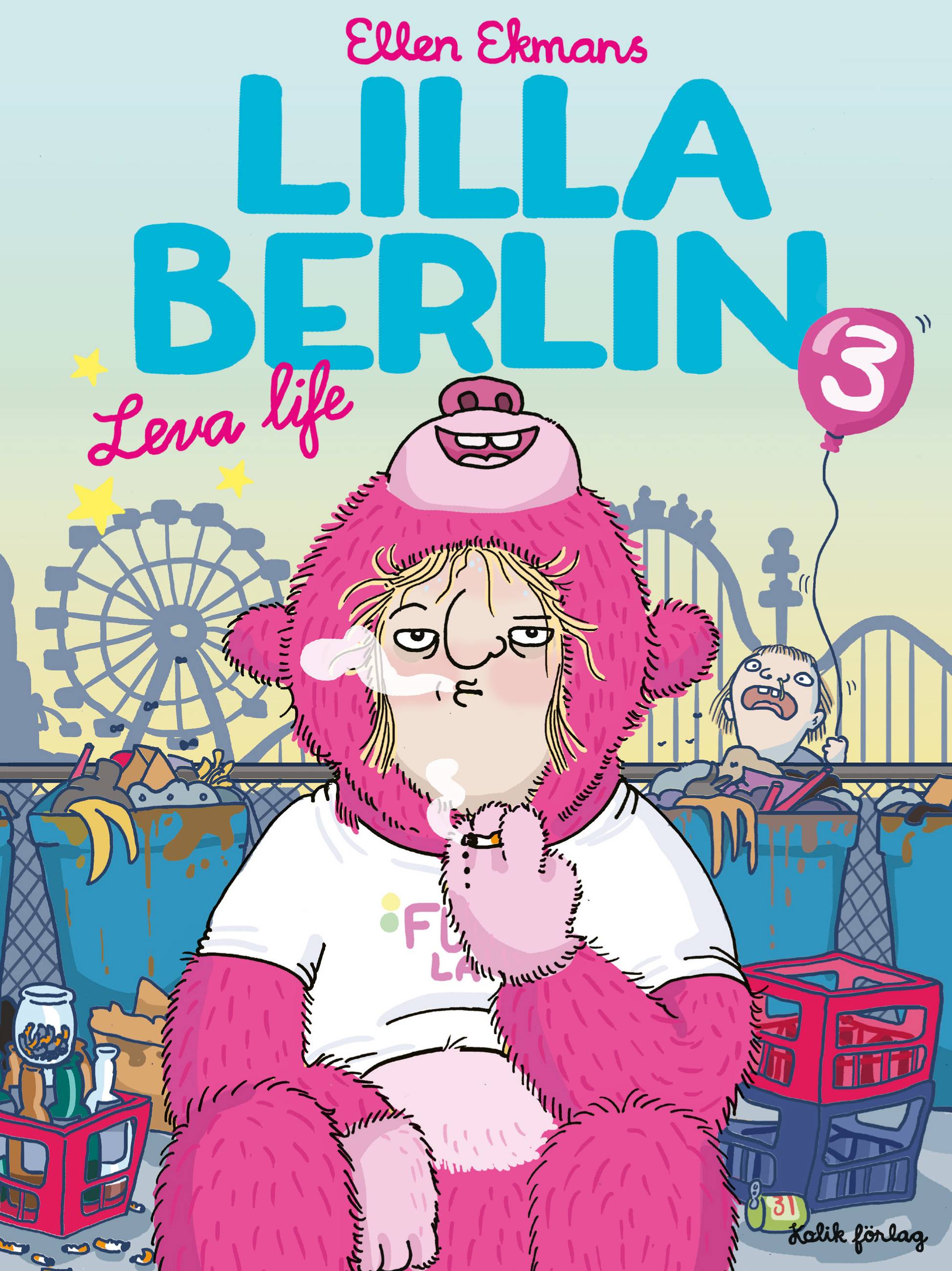 Lilla Berlin. Del 3, Leva life