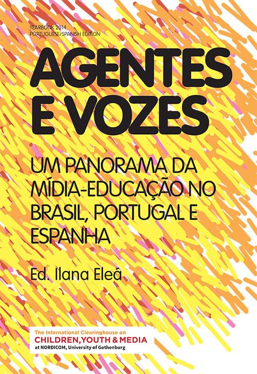 Agentes e vozes : um panorama da Mídia-Educação no Brasil, Portugal e Espanha