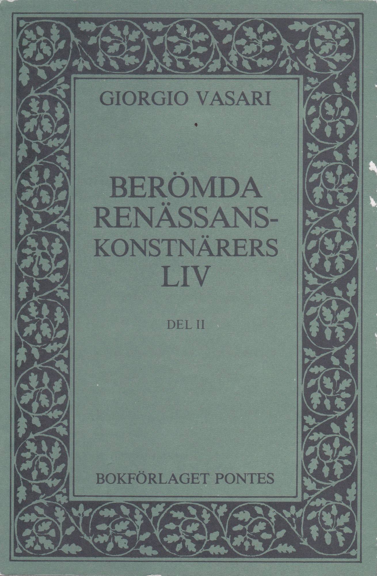 Berömda renässanskonstnärers liv. Bd II
