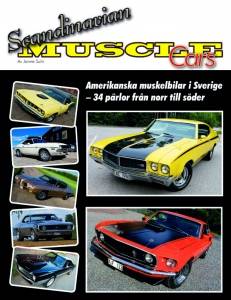 Scandinavian Muscle Cars : amerikanska muskelbilar i Sverige   34 pärlor från norr till söder