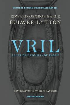 Vril : Eller den kommande rasen