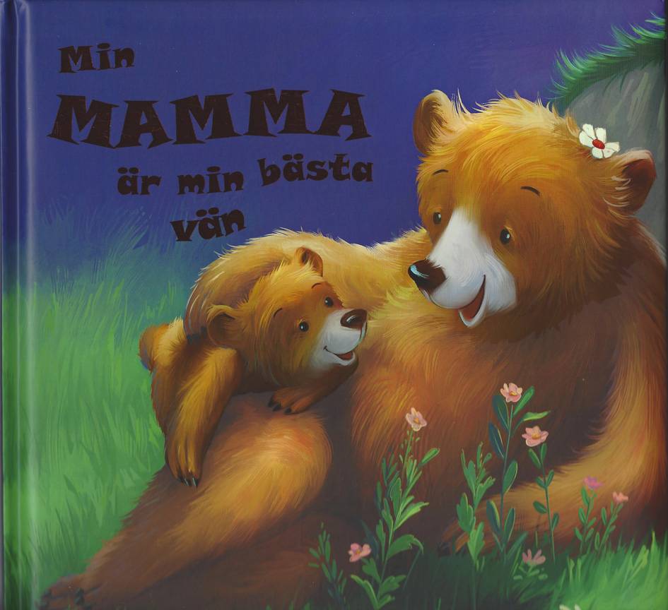 Min mamma är min bästa vän