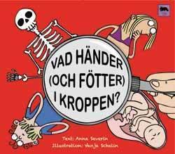 Vad händer (och fötter) i kroppen?