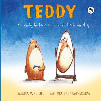 Teddy : en vänlig historia om identitet och vänskap