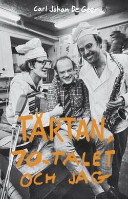 Tårtan, 70-talet och jag