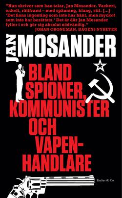 Bland spioner, kommunister och vapenhandlare