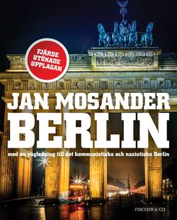 Berlin : med en vägledning till det kommunistiska och nazistiska Berlin