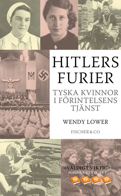 Hitlers furier : tyska kvinnor i förintelsens tjänst