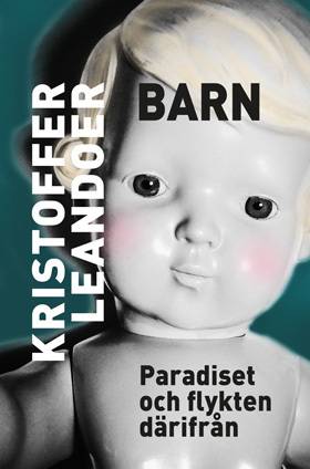 Barn : Paradiset och flykten därifrån