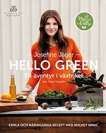 Hello green : ett äventyr i växtriket : enkla och näringsrika recept med mycket smak