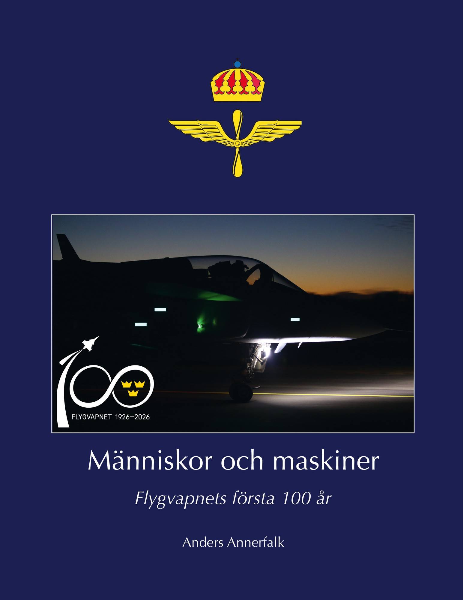 Människor och maskiner – Flygvapnets första 100 år