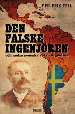 Den falske ingenjören och andra svenska spår i Argentina