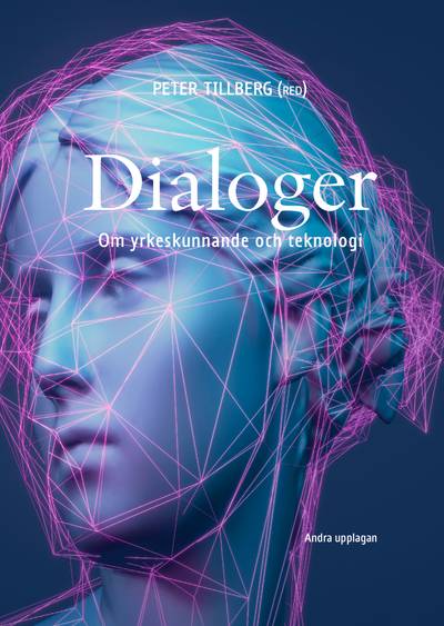 Dialoger: om yrkeskunnande och teknologi