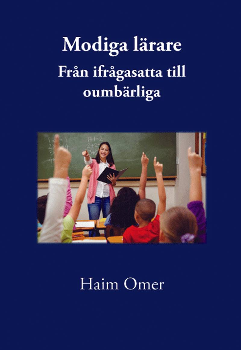 Modiga lärare - Från ifrågasatta till oumbärliga