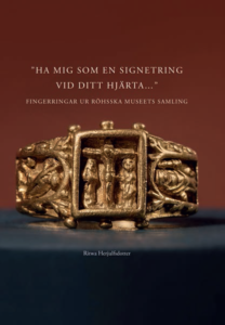 Ha mig som en signetring vid ditt hjärta – Medeltida fingerringar ur Röhsska museets samling