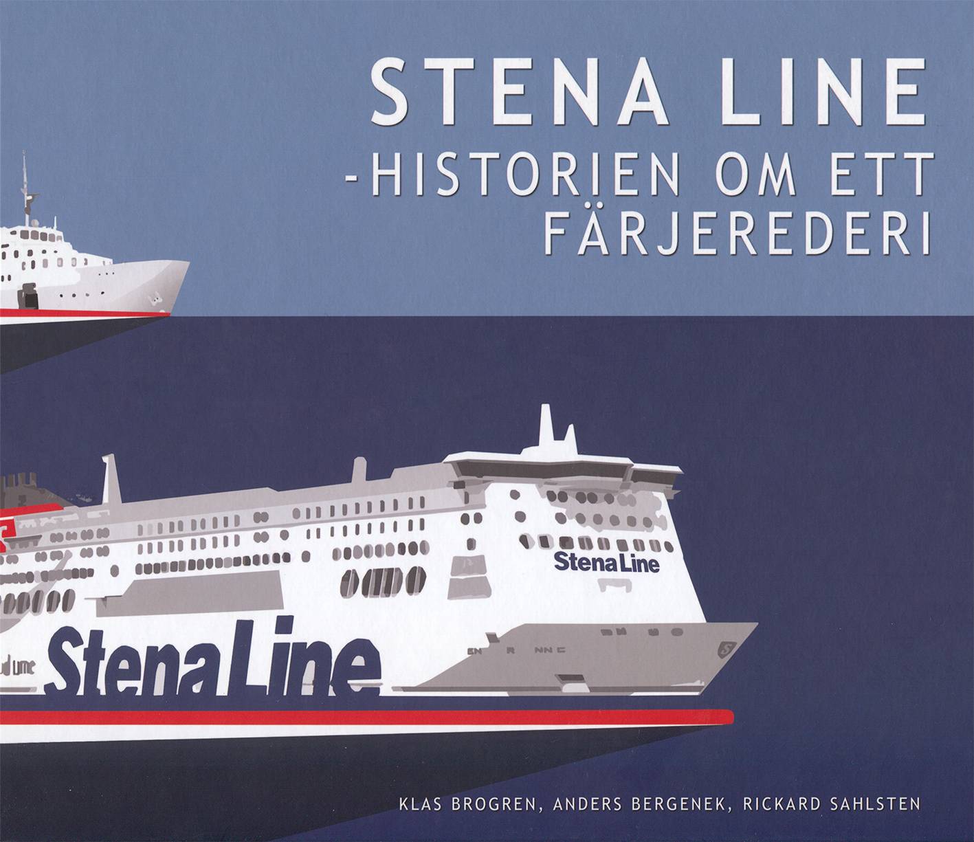 Stena Line - Historien om ett färjerederi