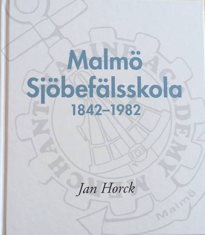 Malmö Sjöbefälsskola 1842–1982