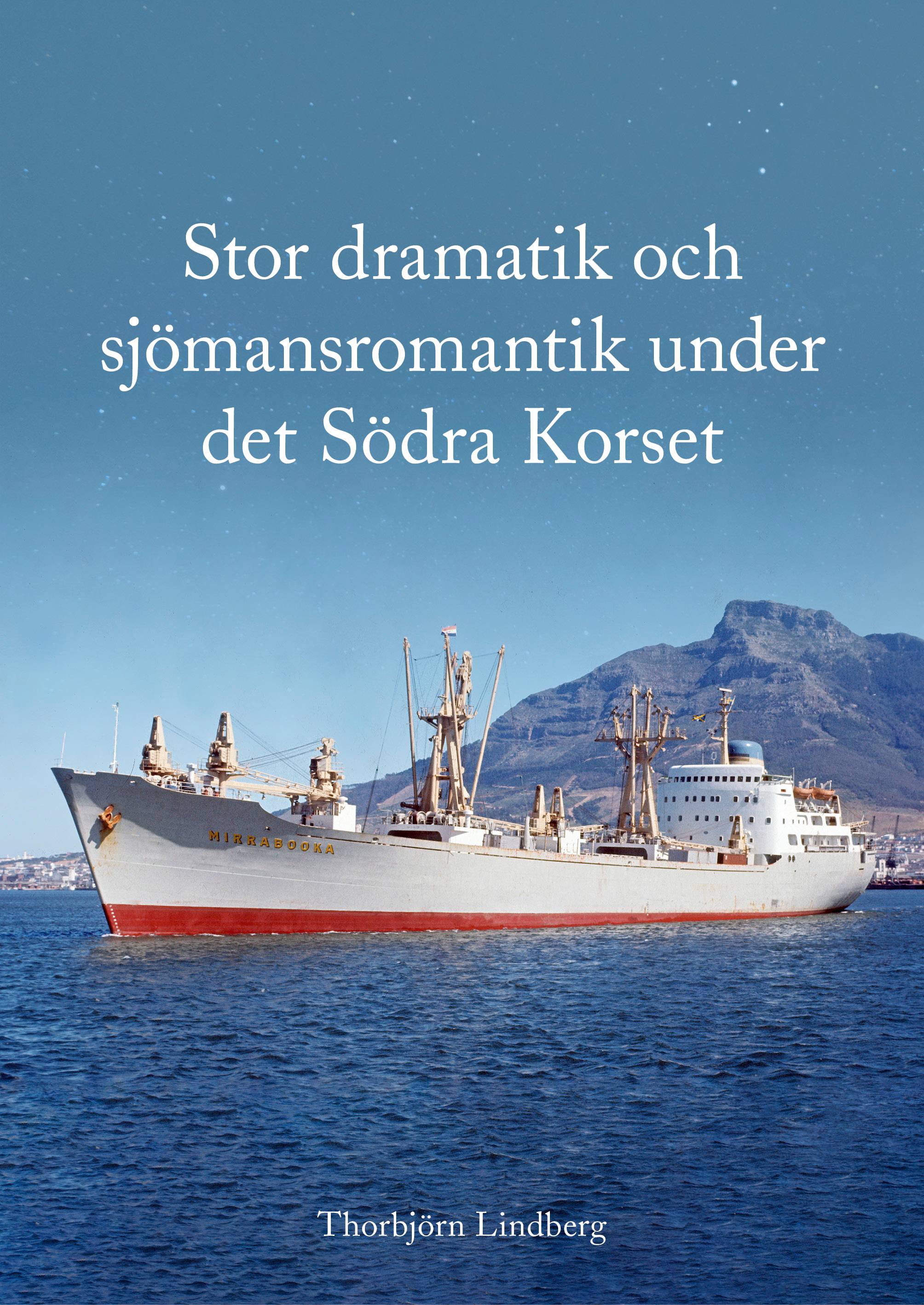 Stor dramatik och sjömansromantik under det Södra Korset