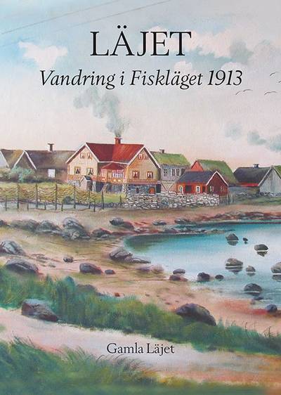 Läjet - Vandring i Fiskläget 1913