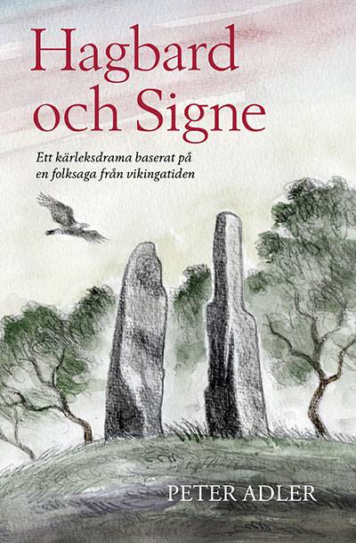 Hagbard och Signe - ett kärleksdrama baserat på en folksaga från vikingatiden